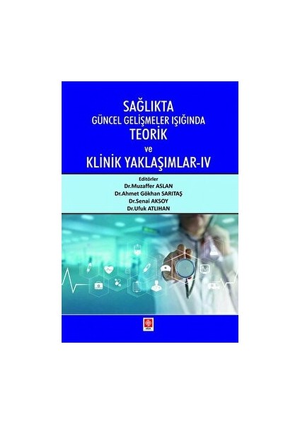 Sağlıkta Güncel Gelişmeler Işığında Teorik ve Klinik Yaklaşımlar 4