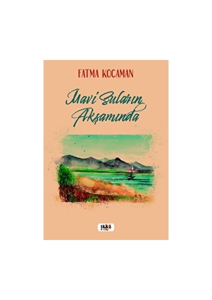 Mavi Suların Akşamında - Fatma Kocaman