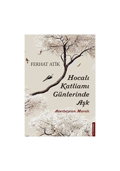 Hocalı Katliamı Günlerinde Aşk - Azerbaycan Maralı - Ferhat Atik