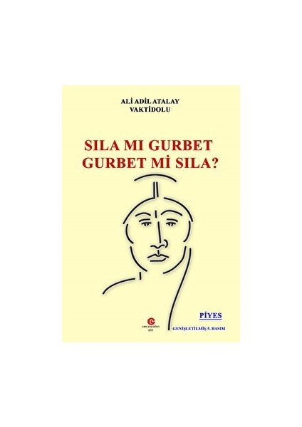 Sıla Mı Gurbet Gurbet Mi Sıla? - Ali Adil Atalay Vaktidolu