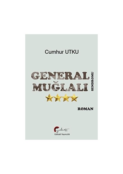 General Muğlalı Sendromu - Cumhur Utku