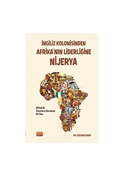 Nobel Bilimsel Eserler Ingiliz Kolonisinden Afrika’nın Liderliğine Nijerya