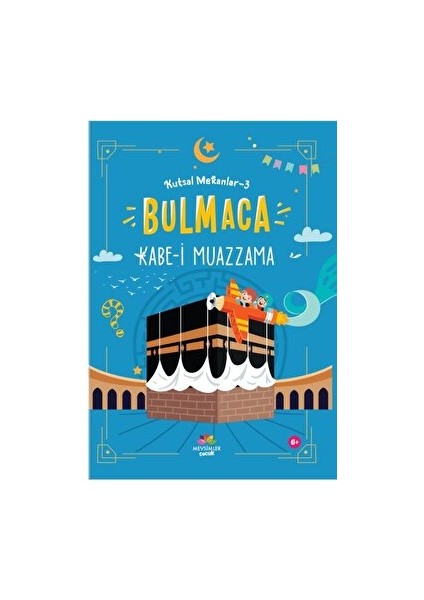 Kutsal Mekanlar 3 - Kabe-I Muazzama