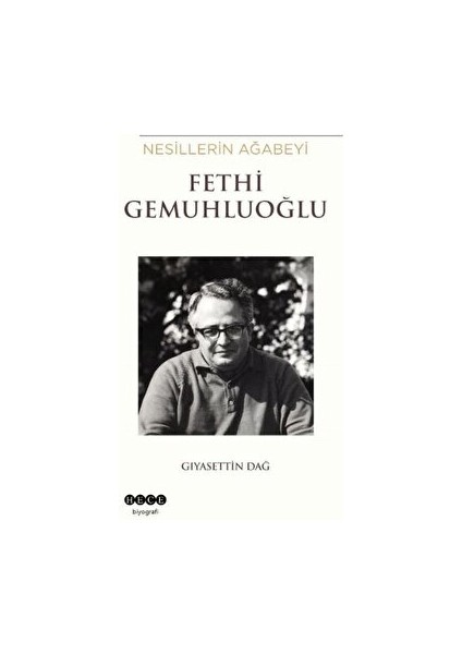 Nesillerin Ağabeyi Fethi Gemuhluoğlu