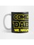 The Power Of The Dad Side - Star Wars Kupa Bardak 1