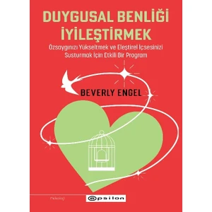 Duygusal Benliği İyileştirmek - Beverly Engel