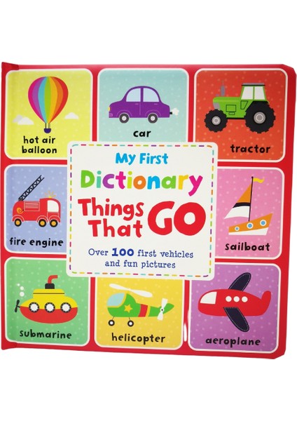 Things That Go: My First Dictionary