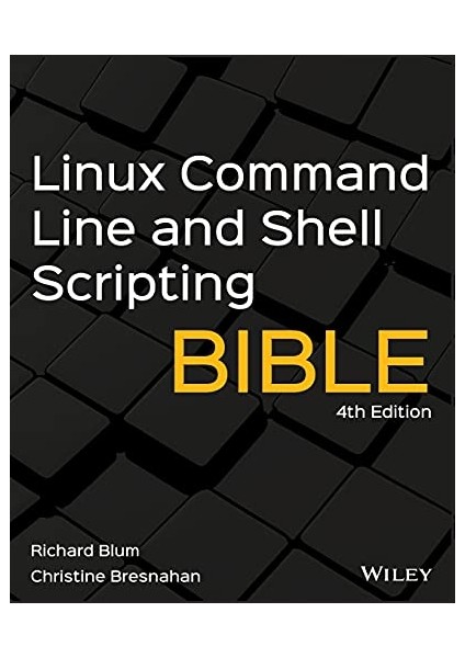 Linux Command Line And Shell Scripting Bible