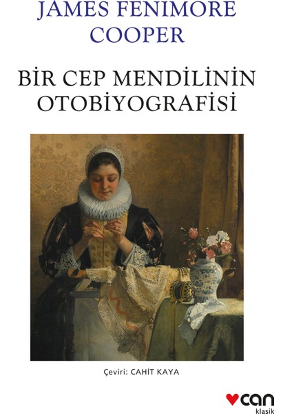 Bir Cep Mendilinin Otobiyografisi - James Fenimore Cooper