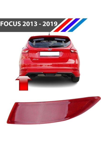 - Focus Arka Tampon Reflektörü Sol Taraf 2013 - 2019 1763040