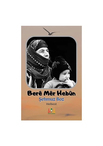 Bere Mer Hebun - Şehmuz Boz