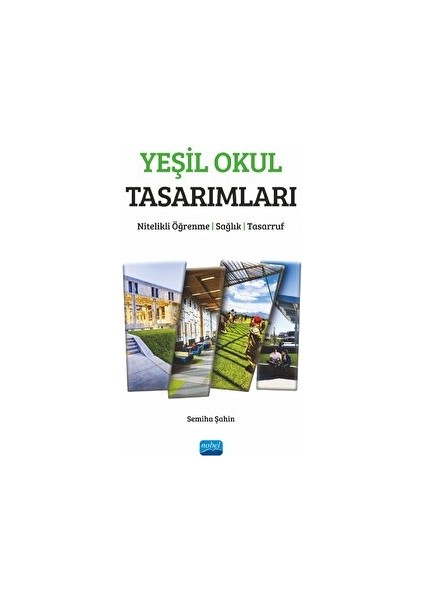 Yeşil Okul Tasarımları - Nitelikli Öğrenme, Sağlık, Tasarruf - Semiha Şahin