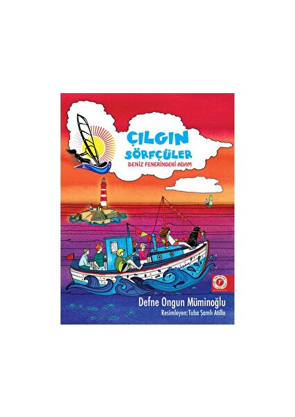 Çılgın Sörfçüler 2 - Deniz Fenerindeki Adam - Defne Ongun Müminoğlu