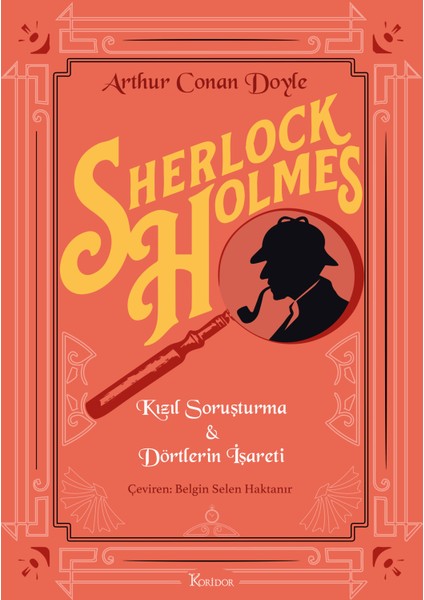 Sherlock Holmes: Kızıl Soruşturma - Dörtlerin İşareti (Bez Ciltli) - Arthur Conan Doyle
