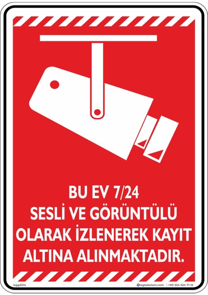 Bu Ev Kapalı Devre Kamera Sistemi Ile Izlenmektedir. V1/25x35cm/Etiket