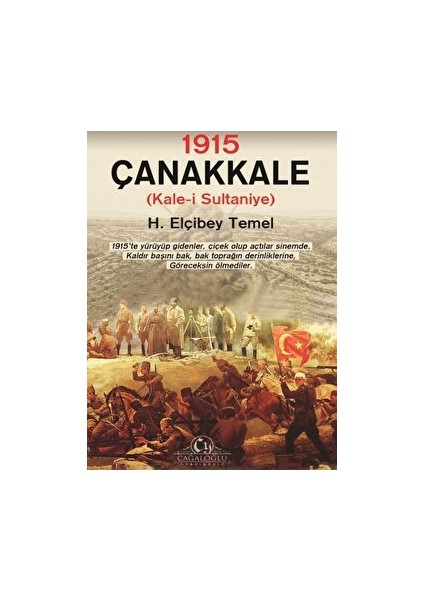 1915 – Çanakkale Kale-I Sultaniye - H. Elçibey Temel