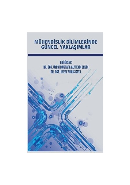Mühendislik Bilimlerinde Güncel Yaklaşımlar