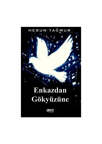 Enkazdan Gökyüzüne - Hebun Yağmur