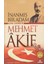 Kırk Derste Mehmet Akif İnanmış Bir Adam - Ahmet Yapıcı 1