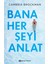 Bana Her Şeyi Anlat -Cambria Brockman 1