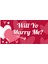 Evlilik Teklifi Will You Marry Me Pembe Kalpli Afiş Pankart 1