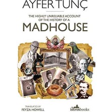 Highly Unreliable Account Of The History Of A Madhouse