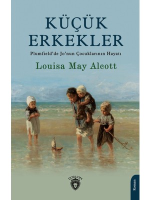Küçük Erkekler - Louisa May Alcott