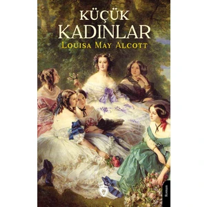 Küçük Kadınlar - Louisa May Alcott