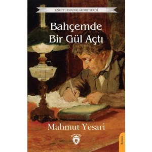 Bahçemde Bir Gül Açtı Unutturmadıklarımız Serisi - Mahmut Yesari
