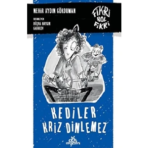 Kediler Kriz Dinlemez - Nehir Aydın Gökduman