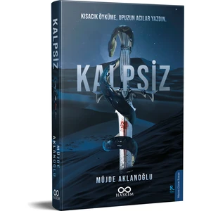 Kalpsiz - Müjde Aklanoğlu - Müjde Aklanoğlu