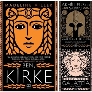Ben - Kirke - Akhilleus'un Şarkısı - Galateia - Madeline Miller
