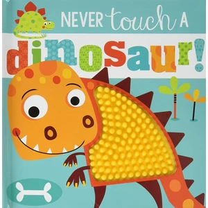 Never Touch A Dinosaur
