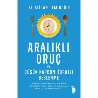 Aralıklı Oruç Ve Düşük Karbonhidratlı Beslenme Alican