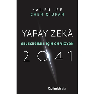 Yapay Zekâ 2041 KAI-FU Lee chen Qıufan Kitabı ve Fiyatı
