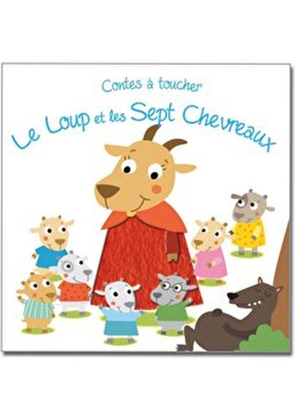 Le Loup Et Les 7 Chevreaux