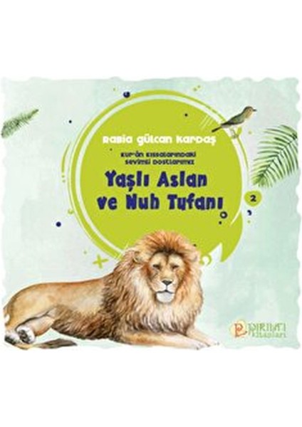 Pırıltı Kitapları Yaşlı Aslan ve Nuh Tufanı