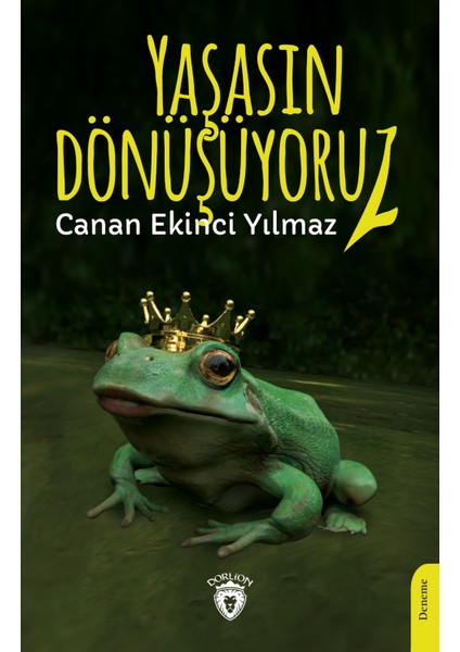 Yaşasın Dönüşüyoruz! - Canan Ekinci Yılmaz