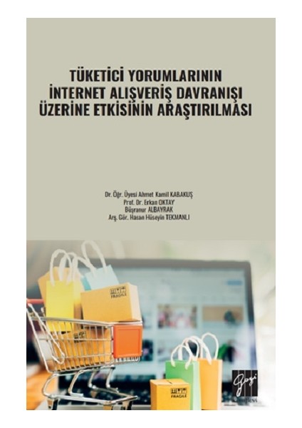 Tüketici Yorumlarının Internet Alışveriş Davranışı Üzerine Etkisi