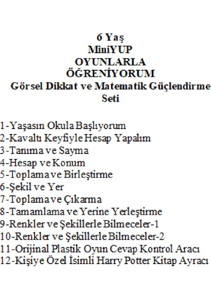 Miniyup 6+ Yaş Oyunlarla Öğreniyorum Orijinal Dikkat ve Matematik Güçlendirme Seti + Kişiye Özel Isimli Harry Potter Kitap Ayracı fiyatları