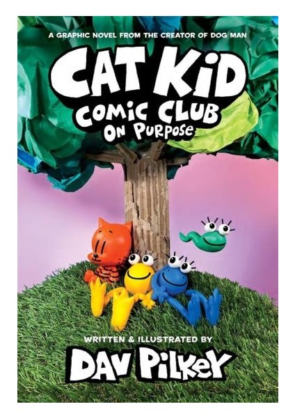 Cat Kid Comic Club. On Purpose - Cat Kid Comic Club