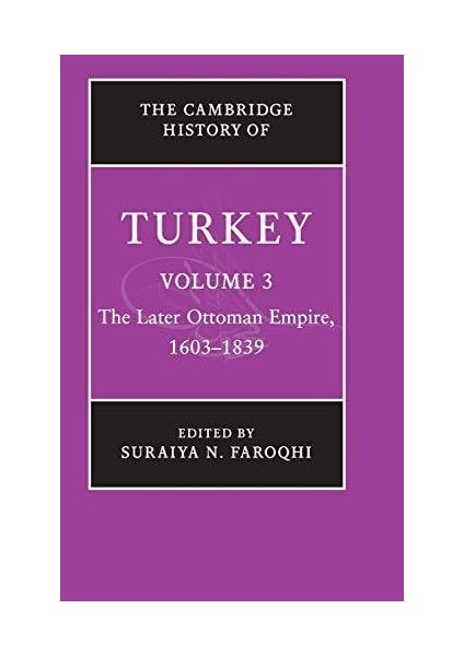 Cambridge History Of Turkey, Vol. 3