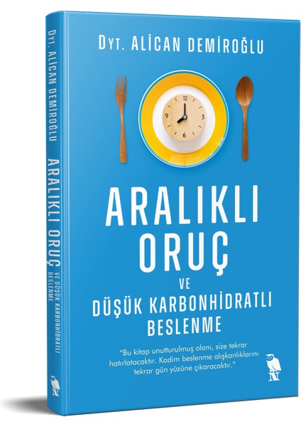 Aralıklı Oruç Ve Düşük Karbonhidratlı Beslenme Alican Demiroğlu