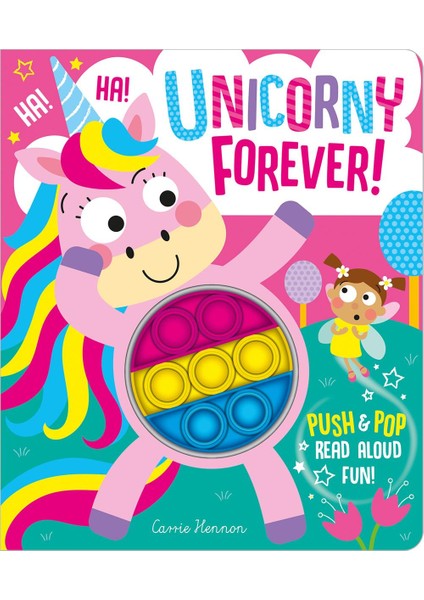 Unicorny Forever! - Push Pop Bubble Books