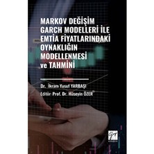 Markov Değişim Garch Modelleri Ile Emtia Fiyatlarındaki Oynaklığın Modellenmesi ve Tahmini