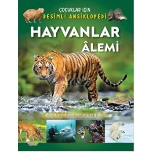 Hayvanlar Alemi - Çocuklar Için Resimli Ansiklopedi