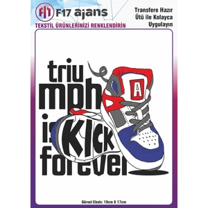 F17 Ajans Ütü ile Yapışan Tekstil Baskı Görseli Kick Forever