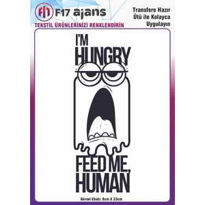 F17 Ajans Ütü ile Yapışan Tekstil Baskı Görseli I'm Hungry