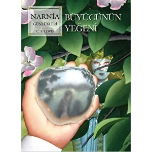 Narnia Günlükleri 1 - Büyücünün Yeğeni - C.S.Lewis