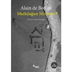 Mutluluğun Mimarisi - Alain de Botton